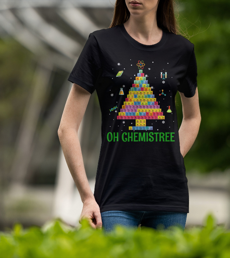 Oh Chemistree Colorful Periodic Table Christmas Tree Elements T-Shirt