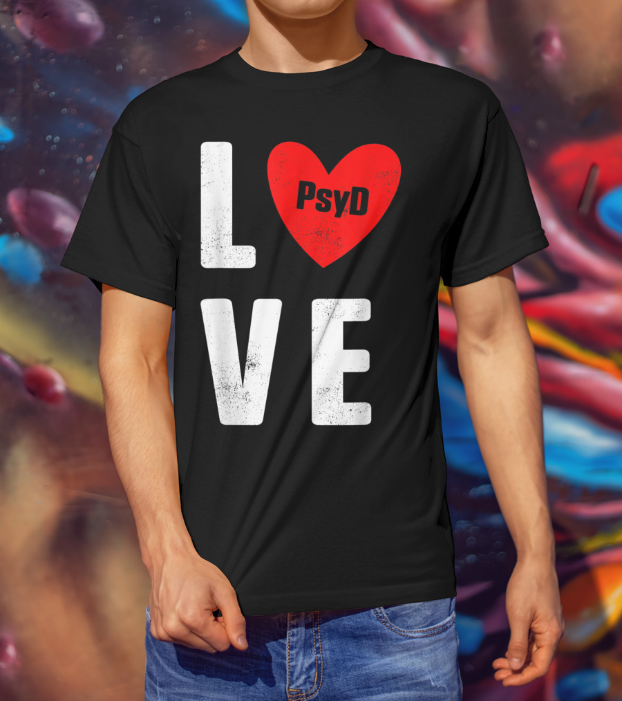 Psyd Doctorate Love Psychology Degree Heart T-Shirt