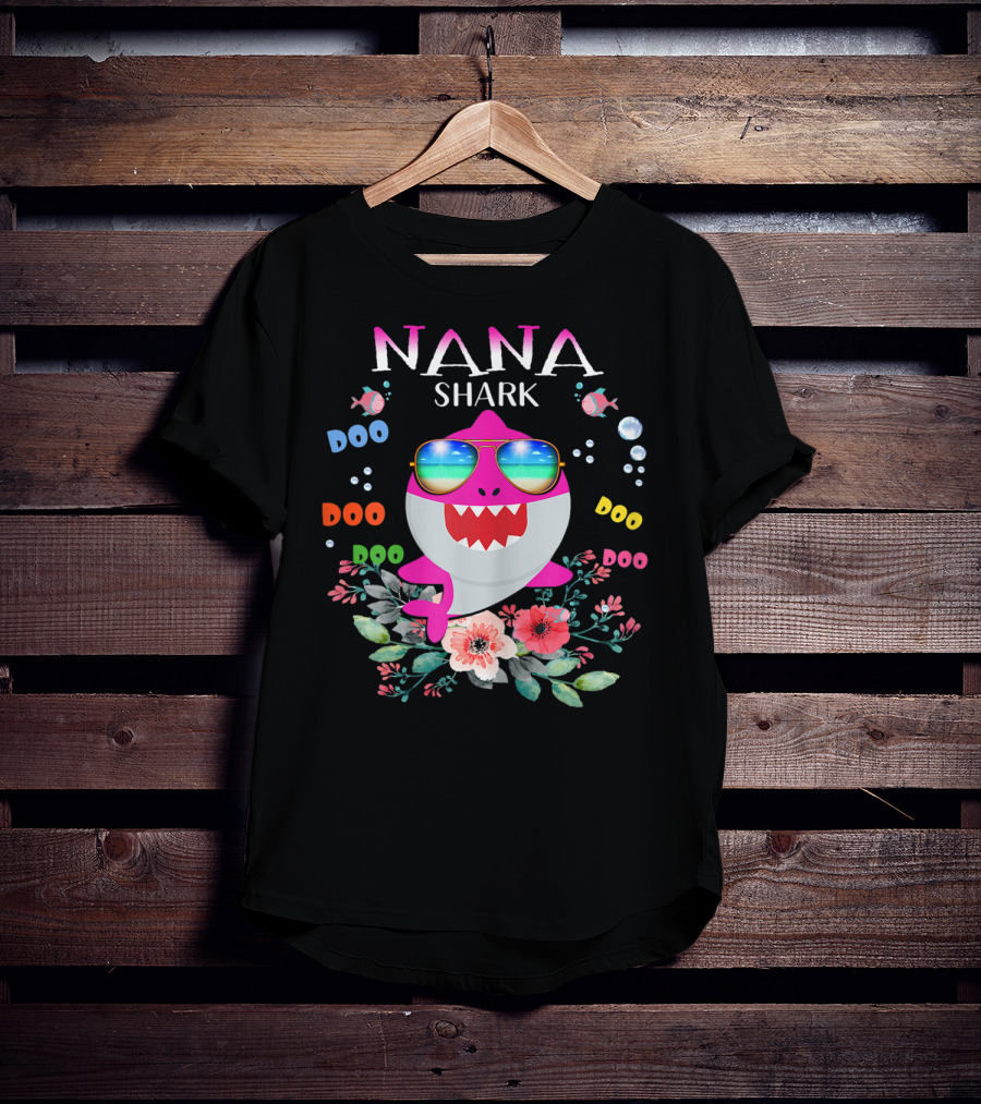Nana Shark Doo Doo Doo Sunglasses Flowers Bubbles T-Shirt