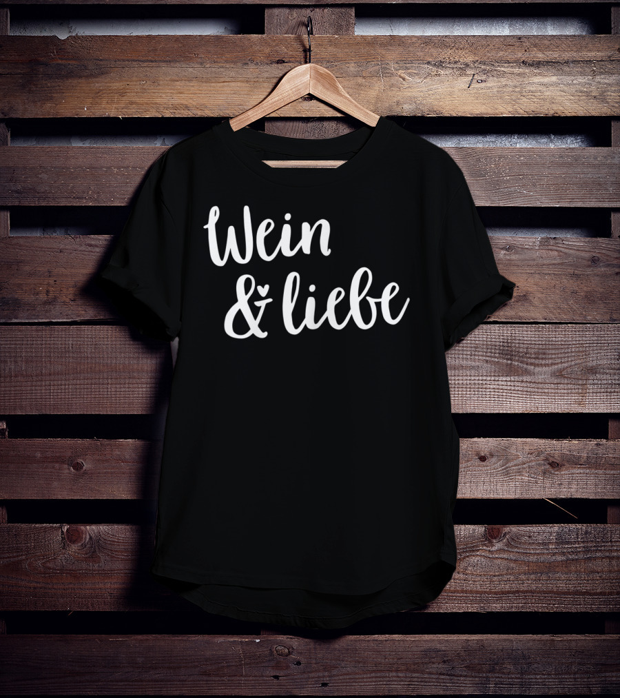 Wein And Liebe Wine Love T-Shirt