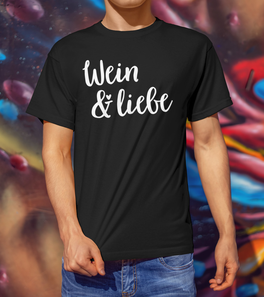 Wein And Liebe Wine Love T-Shirt