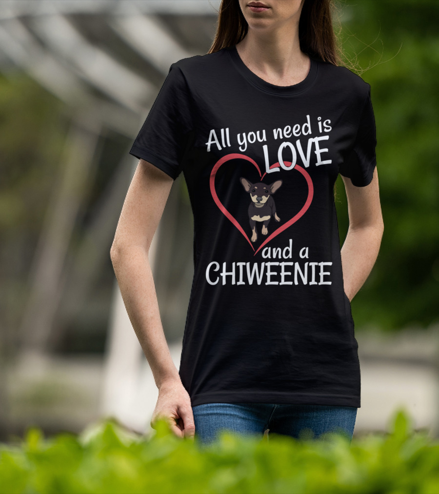 All You Need Is Love And A Chiweenie Heart Outline Dog T-Shirt