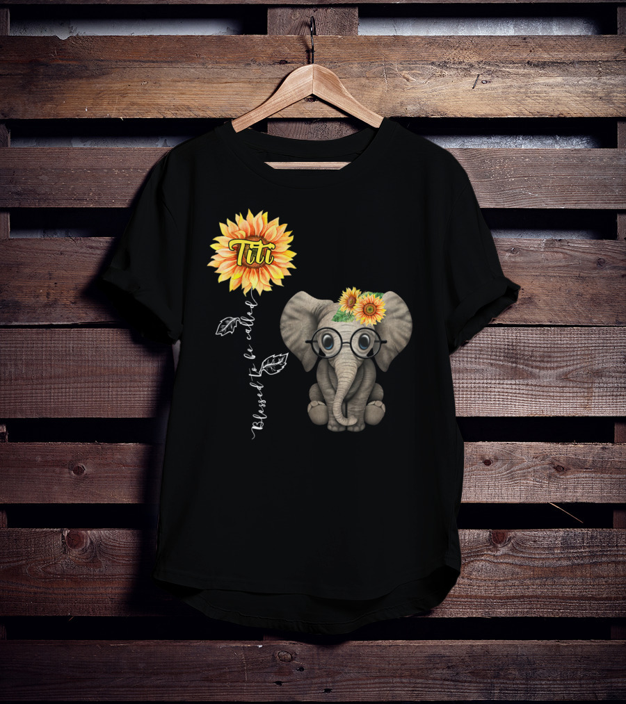 Blessed To Be Called Titi Sunflower Glasses Elephant Aunt T-Shirt