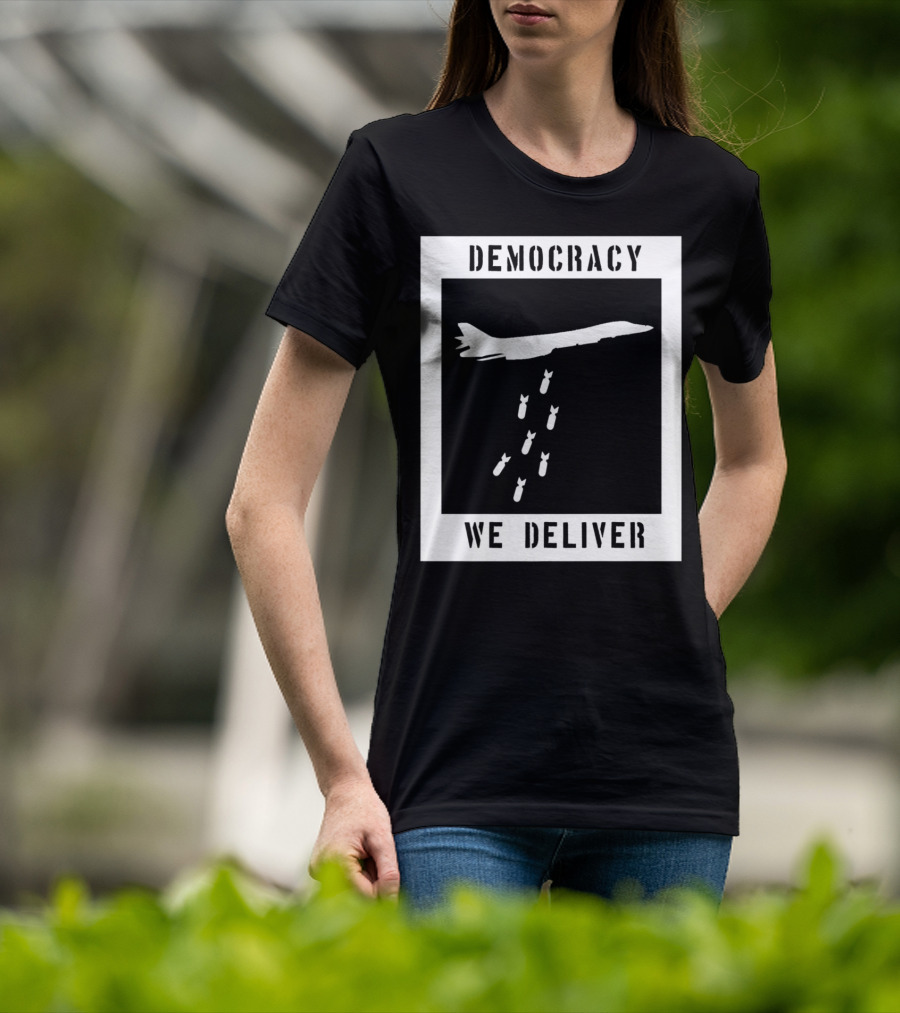 Democracy We Deliver Punk Rock Peaceful Protest T-Shirt