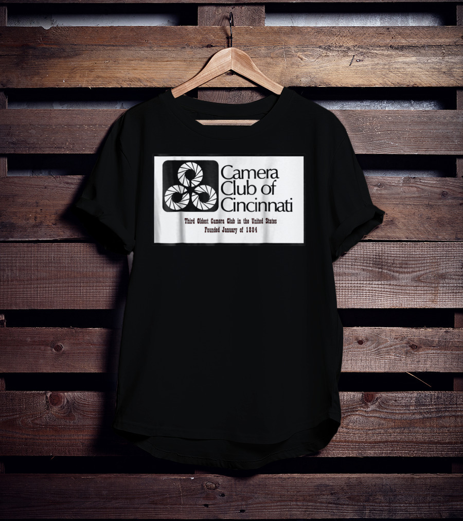 Camera Club Of Cincinnati Third Oldest Camera Club In The United States Founded January Of 1884 T-Shirt