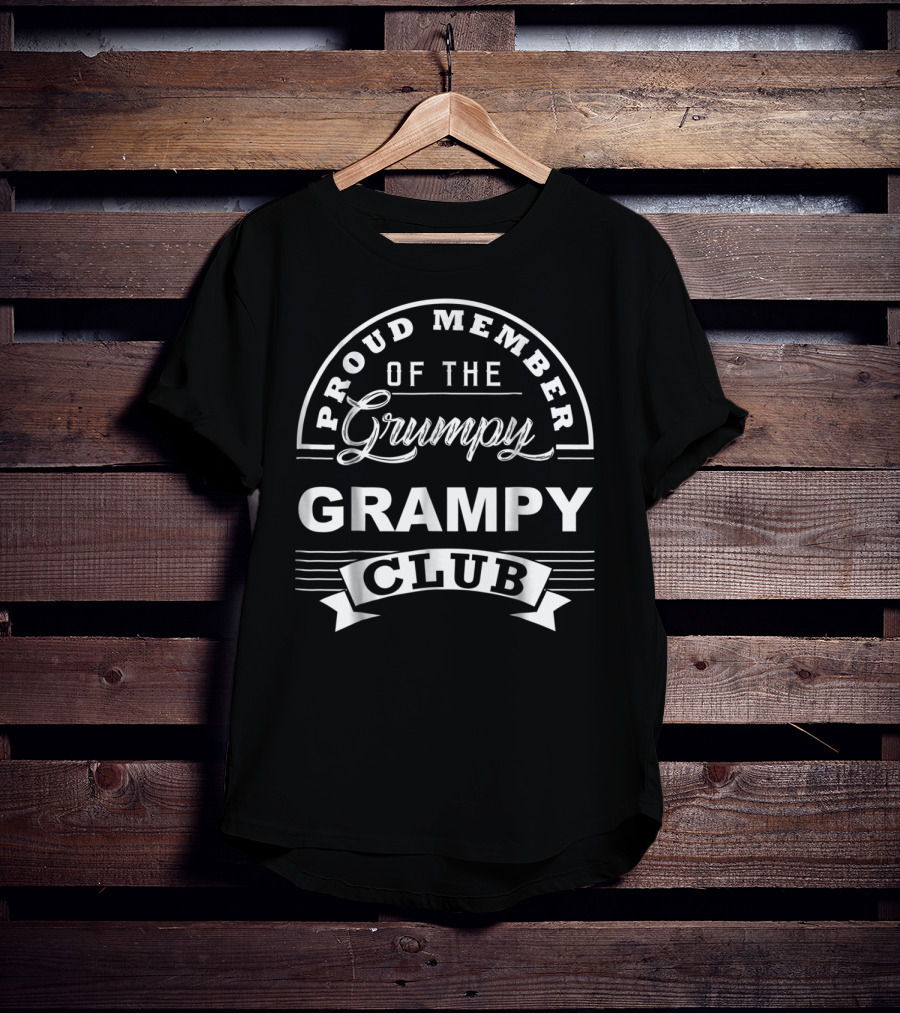 Proud Member Of The Grumpy Grampy Club T-Shirt