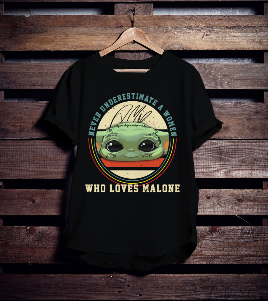 Never Underestimate A Woman Who Loves Malone T-Shirt