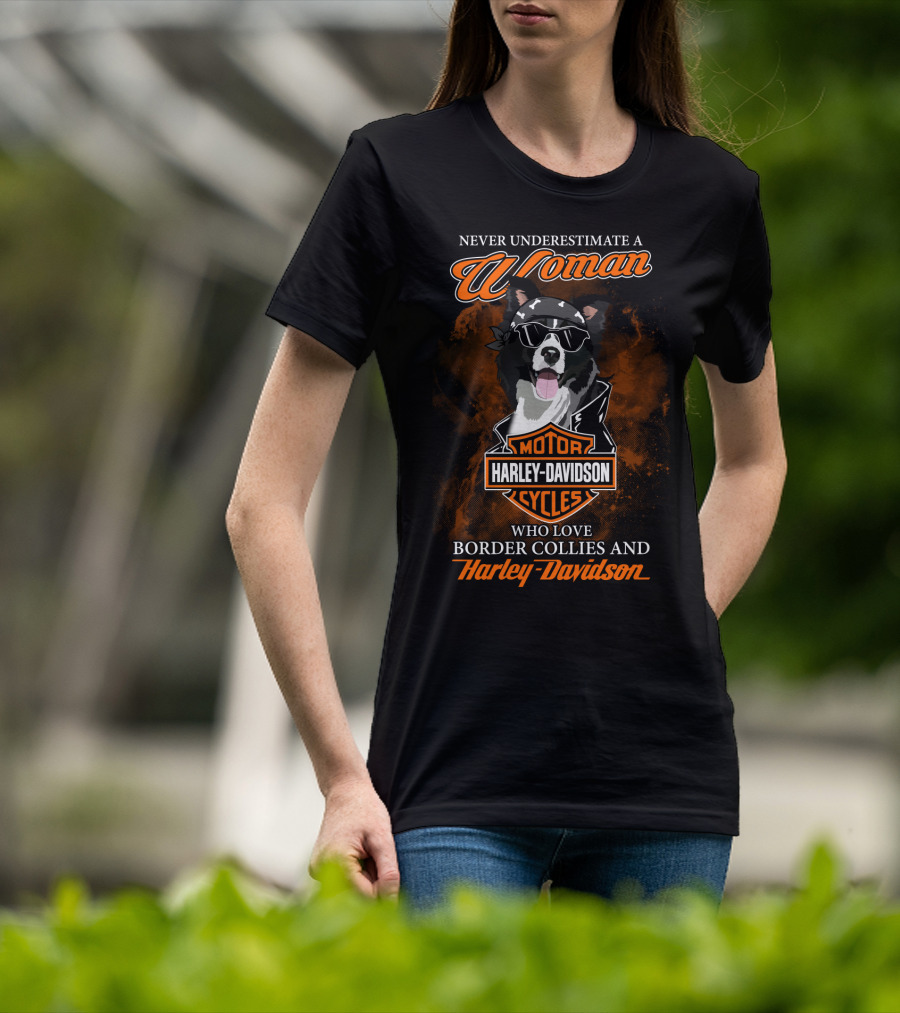 Never Underestimate A Woman Who Loves Border Collies And Harley Davidson T-Shirt