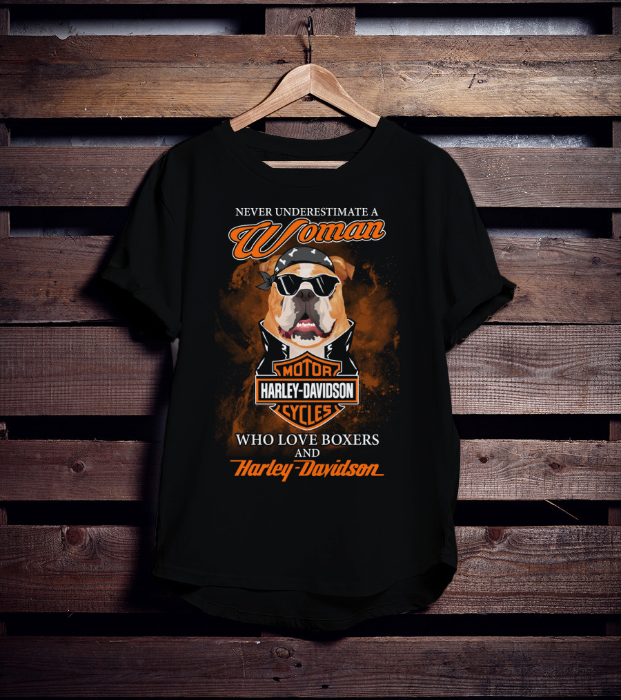 Never Underestimate A Woman Who Loves Boxers And Harley Davidson Motorcycles T-Shirt