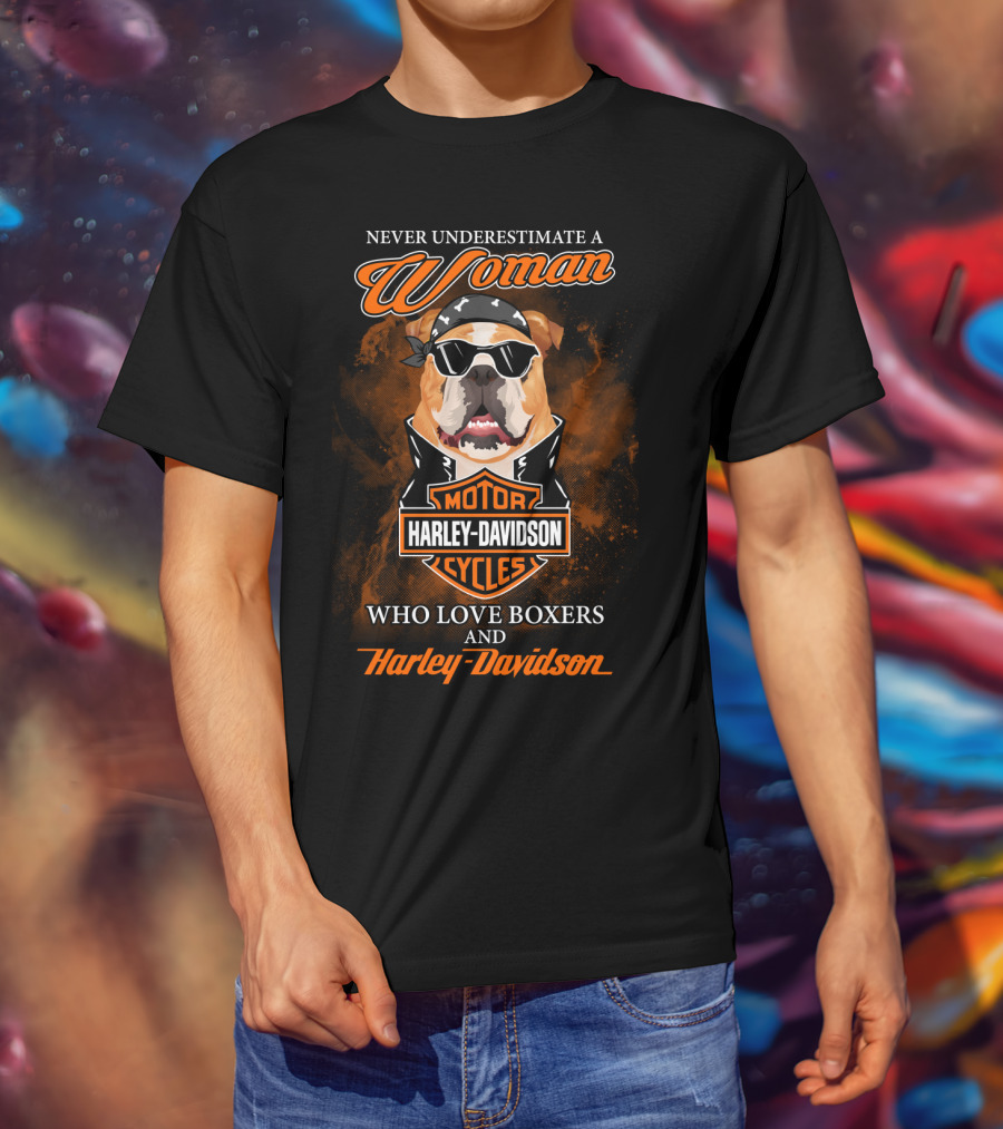 Never Underestimate A Woman Who Loves Boxers And Harley Davidson Motorcycles T-Shirt