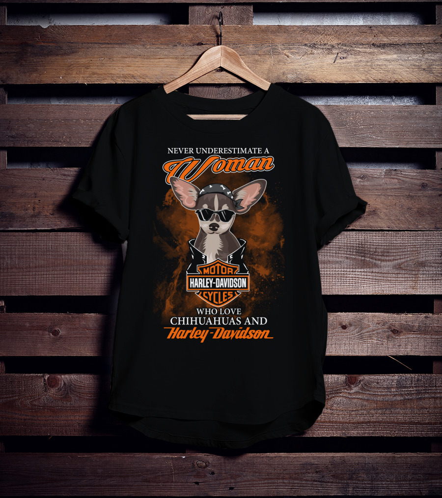 Never Underestimate A Woman Who Loves Chihuahuas And Harley Davidson T-Shirt