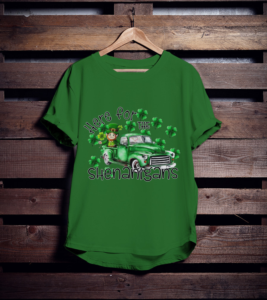 Here For The Shenanigans Leprechaun Green Truck Clover Leaves T-Shirt