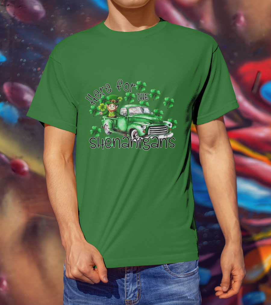 Here For The Shenanigans Leprechaun Green Truck Clover Leaves T-Shirt