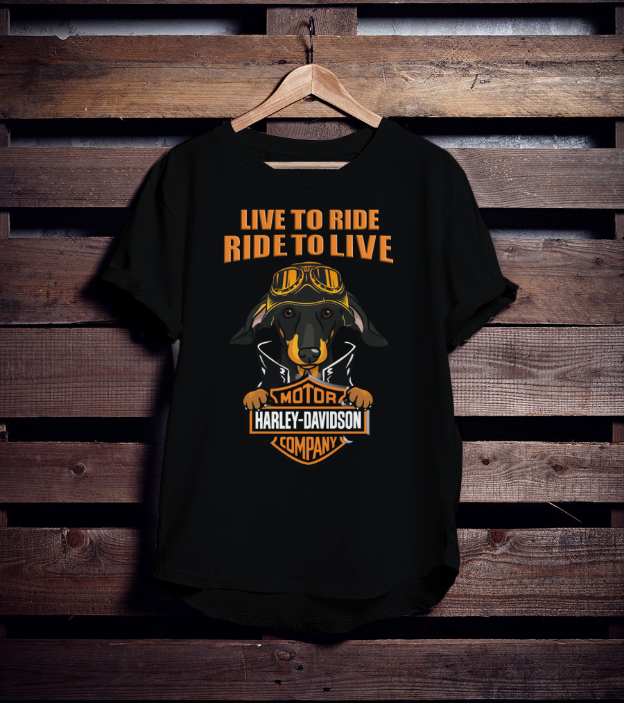 Live To Ride Ride To Live Harley Davidson Dachshund Motor Company T-Shirt