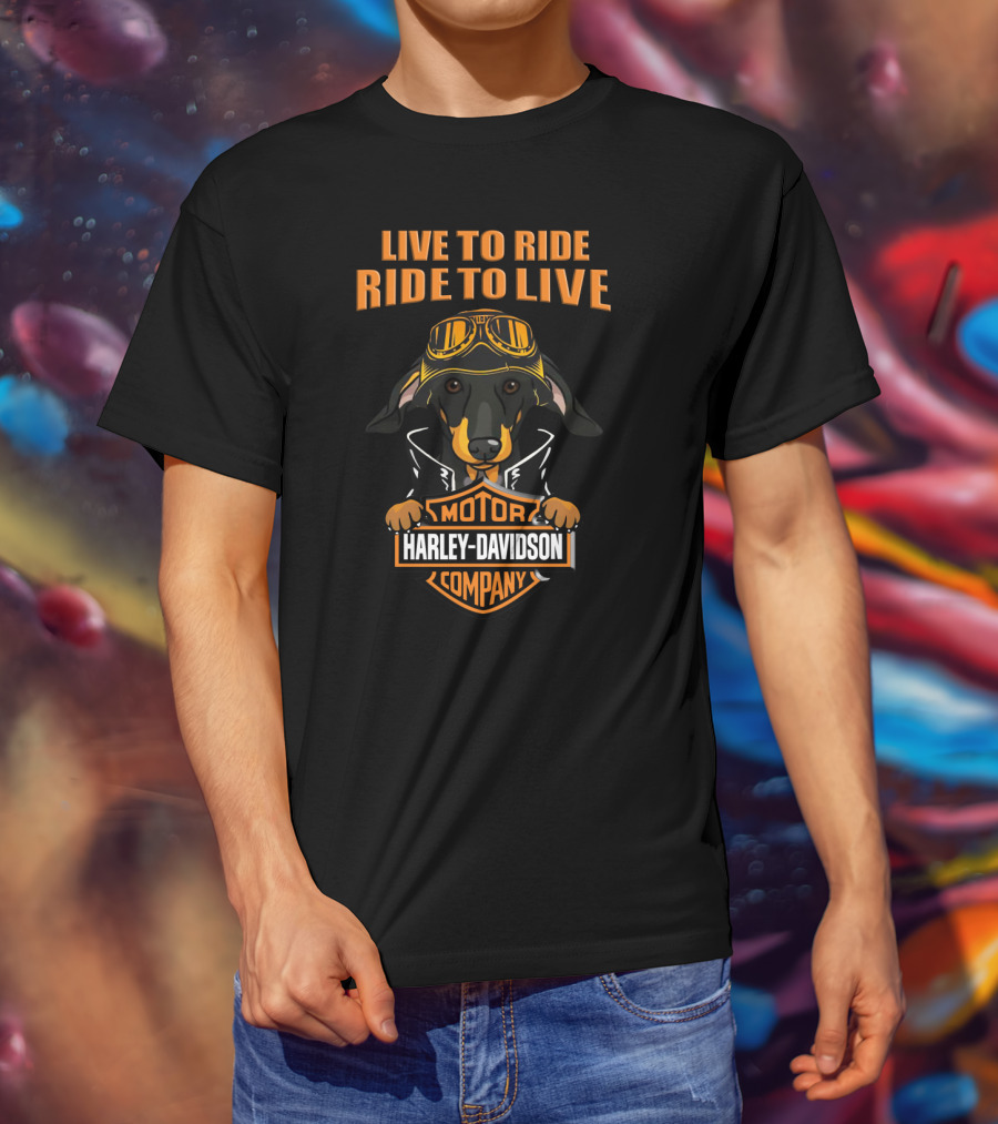 Live To Ride Ride To Live Harley Davidson Dachshund Motor Company T-Shirt