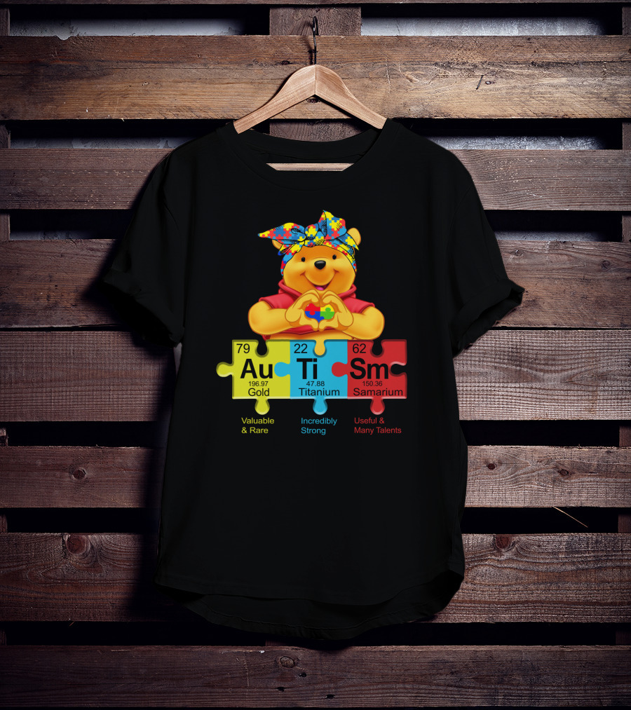 Autism Pooh Valuable Rare Incredibly Strong Many Talents T-Shirt