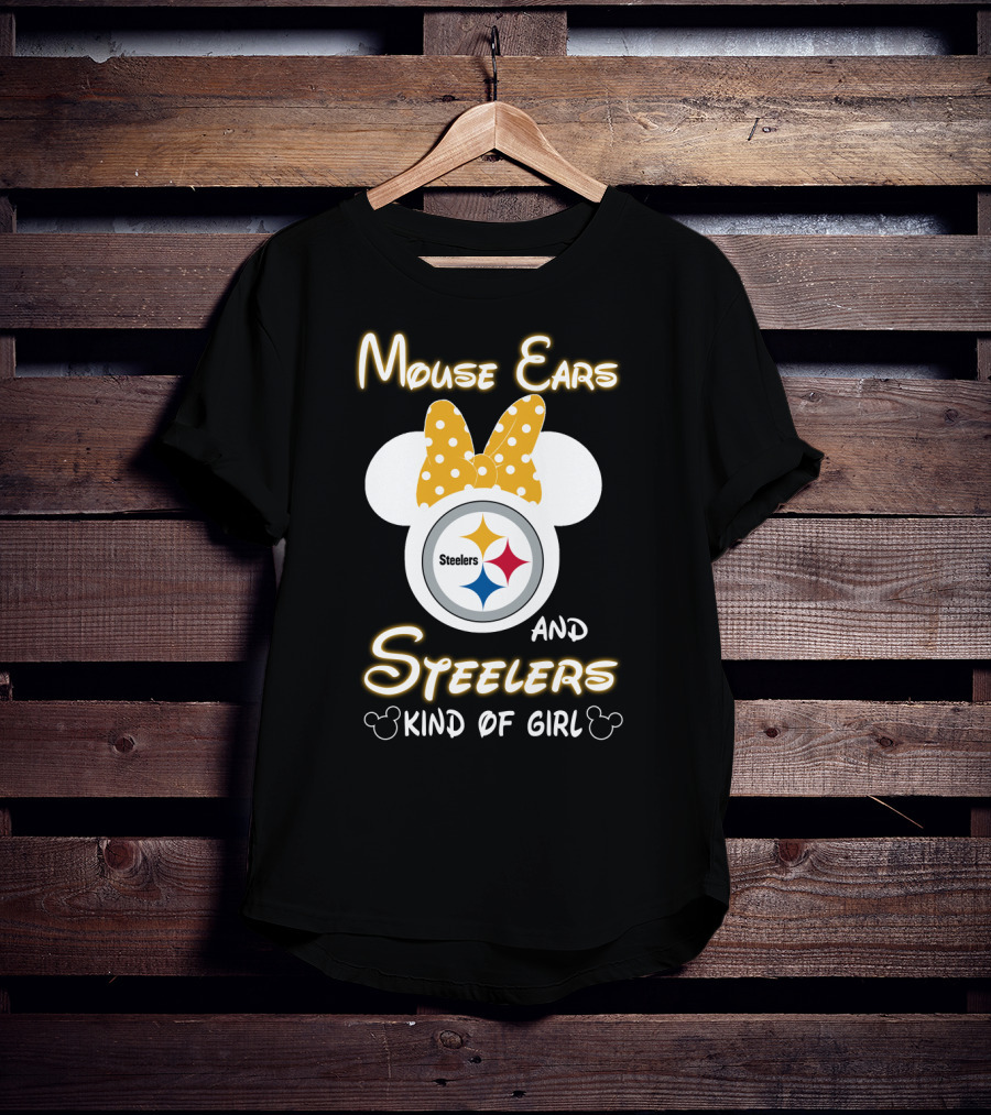 Mouse Ears And Steelers Kind Of Girl T-Shirt