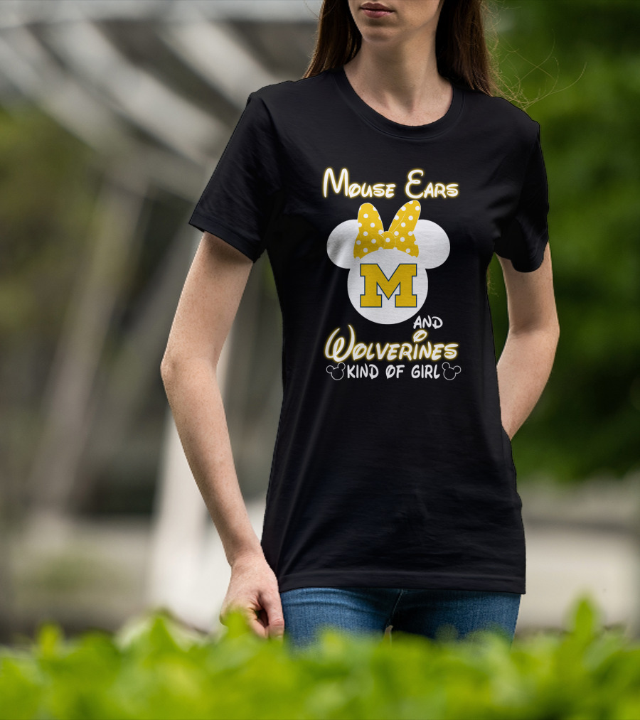 Mouse Ears And Wolverines Kind Of Girl T-Shirt