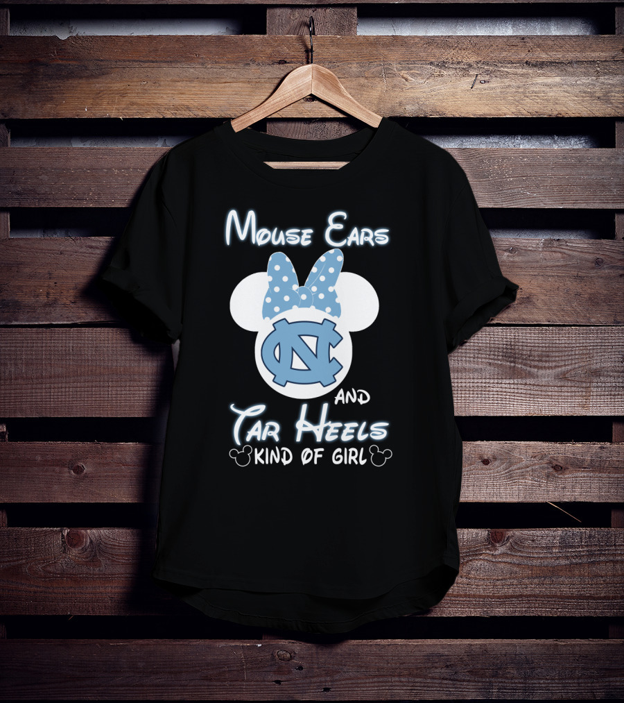 Mouse Ears And Tar Heels Kind Of Girl T-Shirt