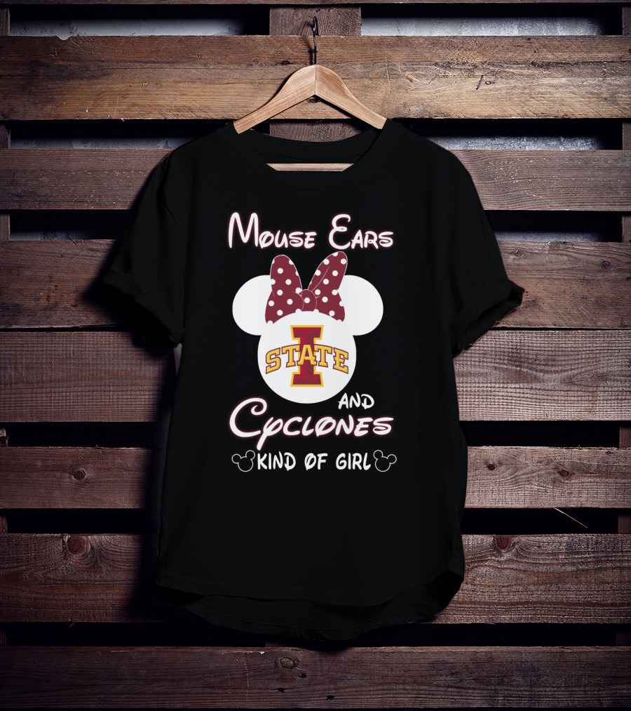 Mouse Ears And Cyclones Iowa State Kind Of Girl T-Shirt
