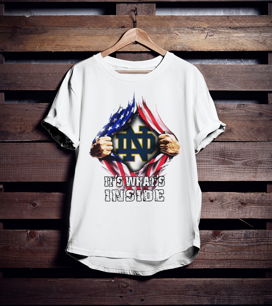 American Flag Notre Dame It's What's Inside T-Shirt