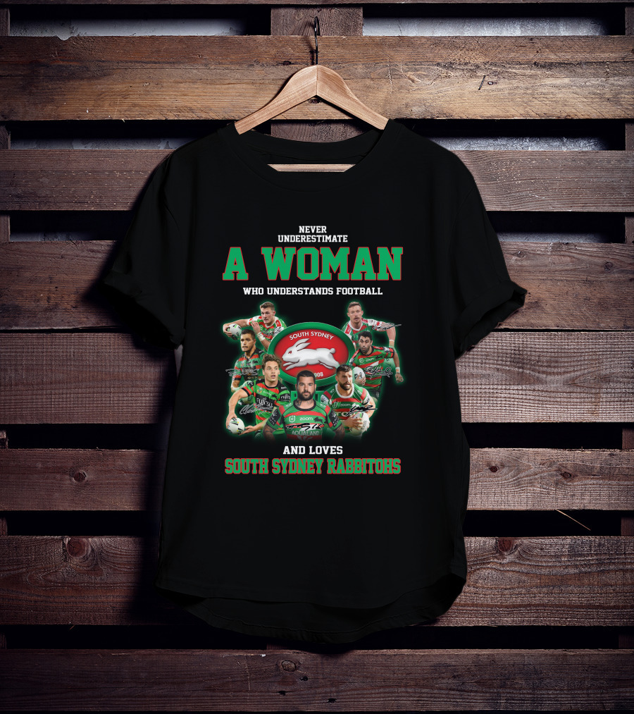 Never Underestimate A Woman Who Understands Football And Loves South Sydney Rabbitohs T-Shirt