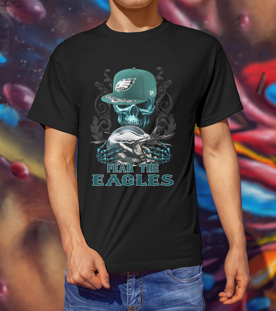 Fear The Eagles Skull With Philadelphia Eagles Cap And Helmet T-Shirt