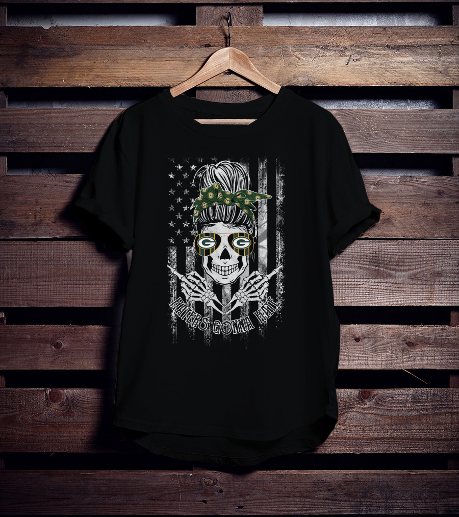 Haters Gonna Hate Green Bay Packers Skull T-Shirt