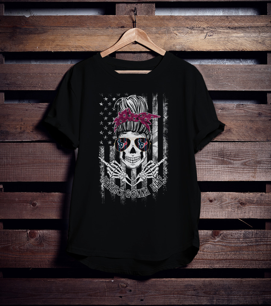 Houston Texans Haters Gonna Hate Skull American Flag T-Shirt