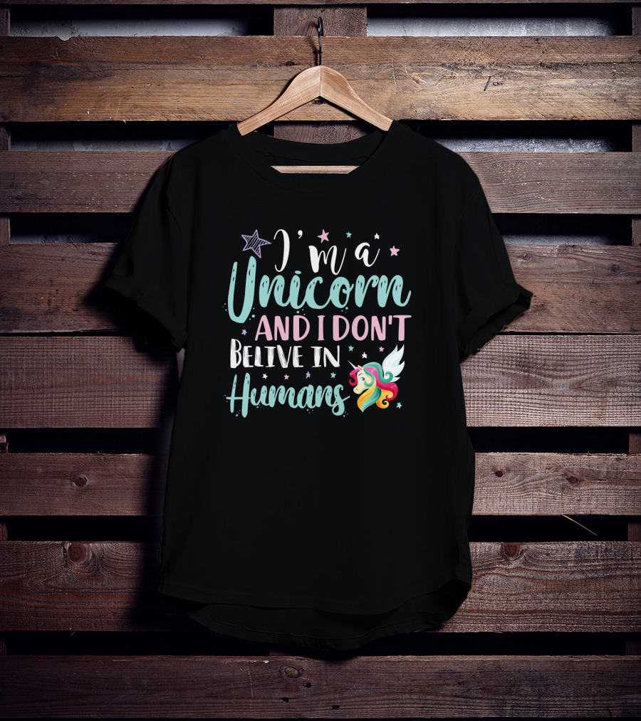 I'm A Unicorn And I Don't Believe In Humans Star And Colorful Mane T-Shirt
