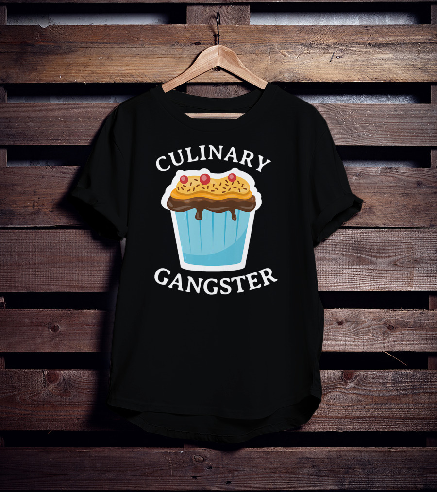 Culinary Gangster Funny Cupcake Baker Cupcake Delight T-Shirt