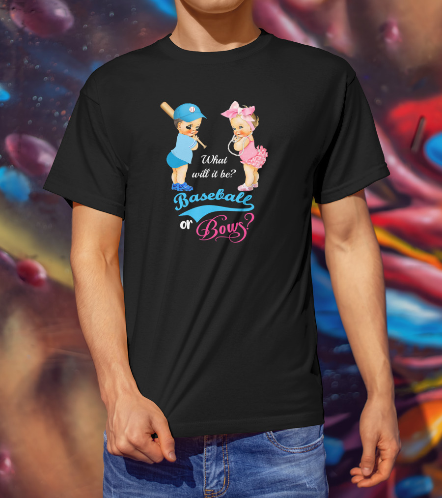What Will It Be Baseball Or Bows Gender Reveal T-Shirt