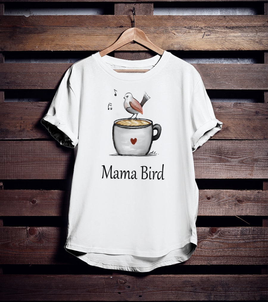 Mama Bird Coffee Heart Cup Cute Bird Music Notes T-Shirt