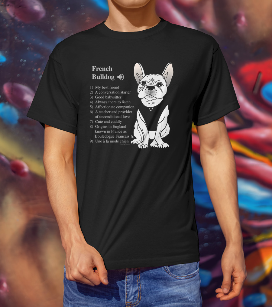 French Bulldog My Best Friend Cute And Cuddly Une à La Mode Chien T-Shirt
