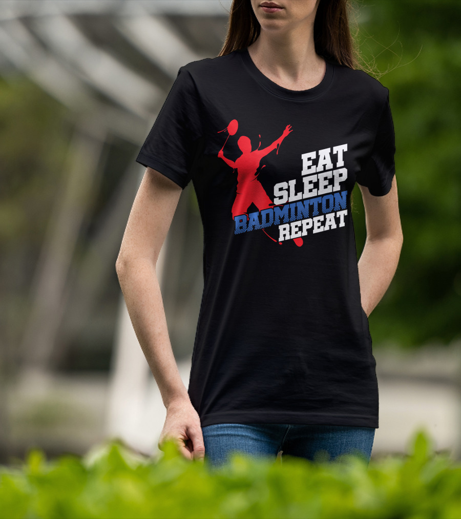 Eat Sleep Badminton Repeat Sports Player T-Shirt