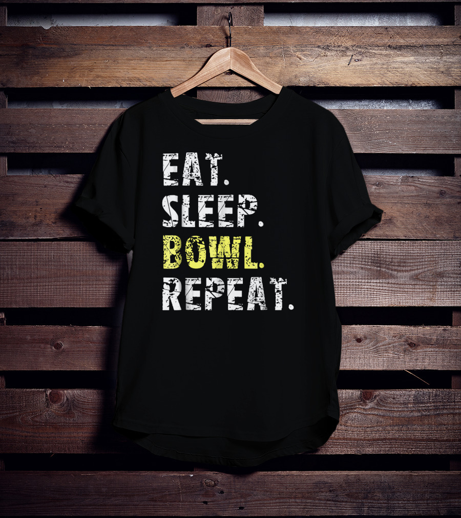 Eat Sleep Bowl Repeat Funny Bowl Text T-Shirt