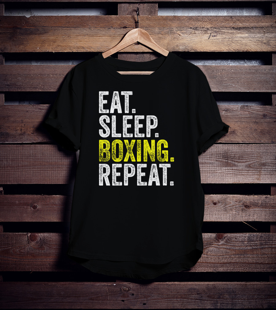 Eat Sleep Boxing Repeat Boxer Fighter Routine T-Shirt