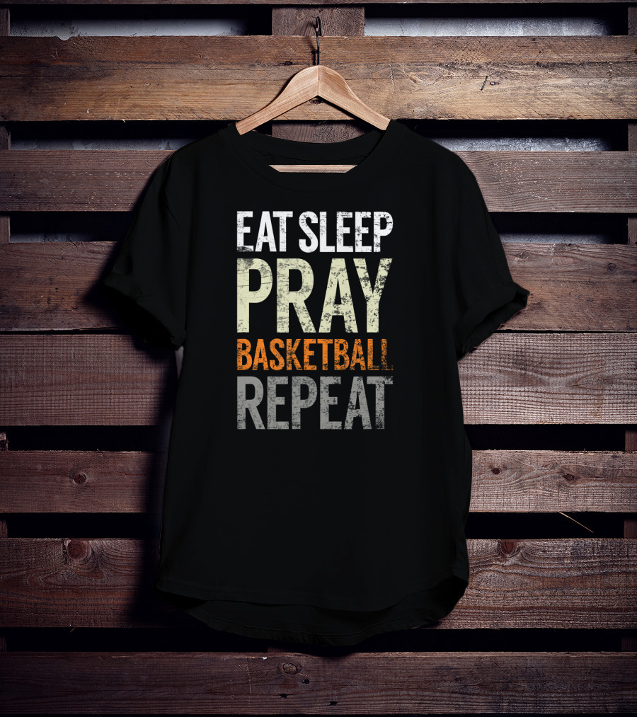 Eat Sleep Pray Basketball Repeat T-Shirt