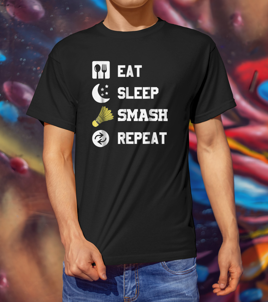 Eat Sleep Smash Repeat Funny Shuttlecock T-Shirt