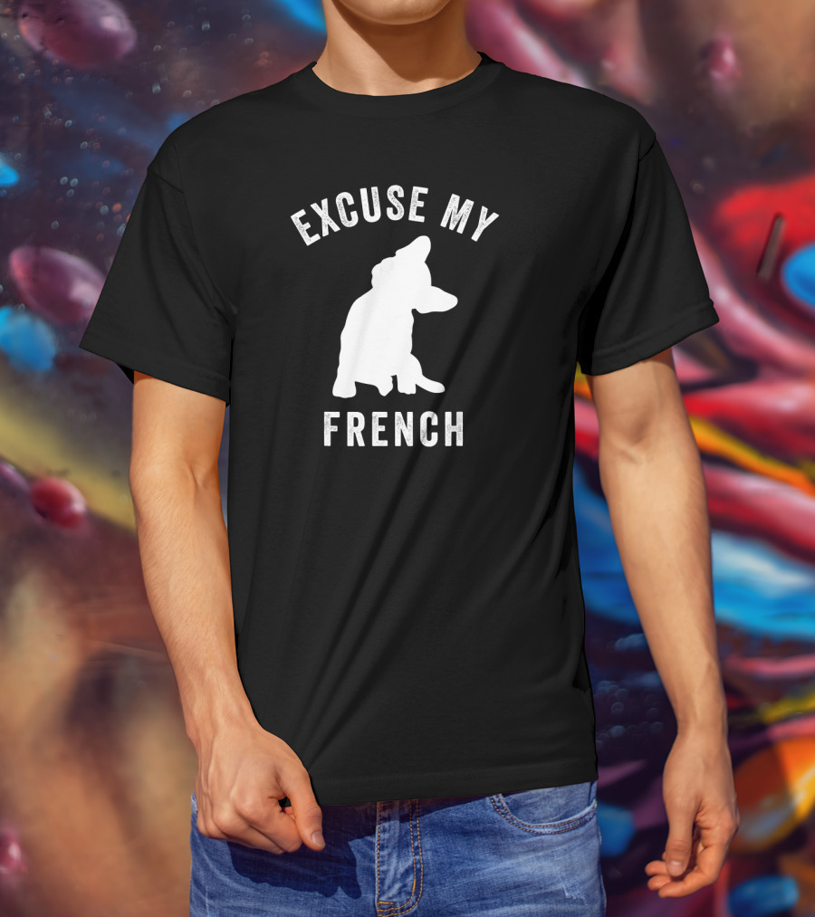 Excuse My French Funny Bulldog Lover T-Shirt