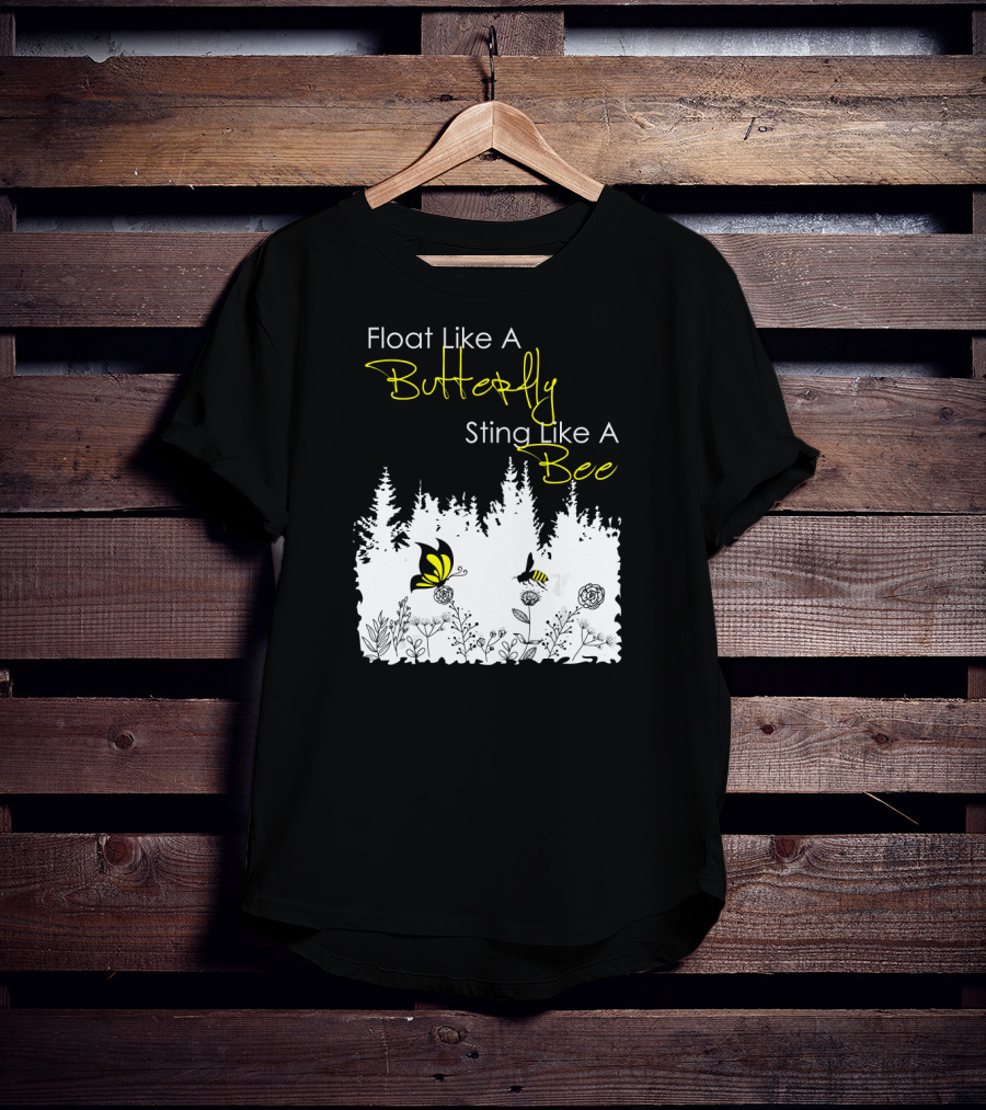 Float Like A Butterfly Sting Like A Bee Forest Nature Scene With Yellow Butterfly And Bee T-Shirt