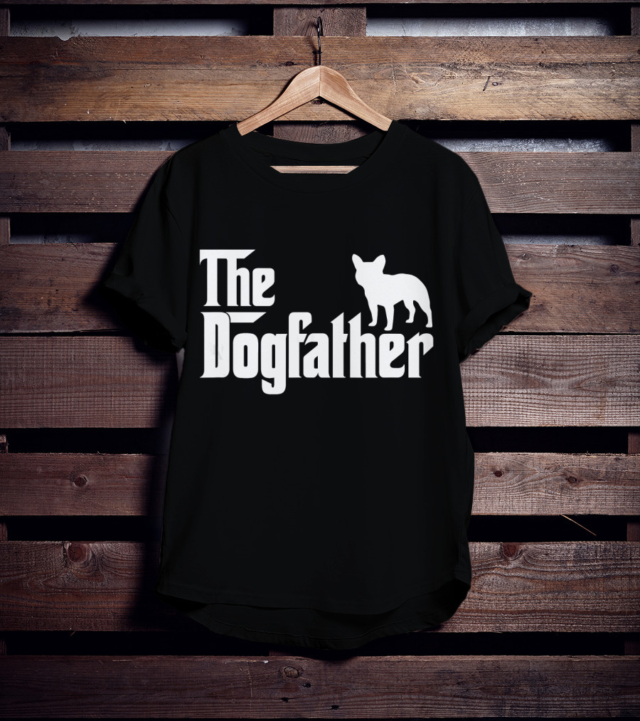 The Dogfather French Bulldog Father's Day T-Shirt