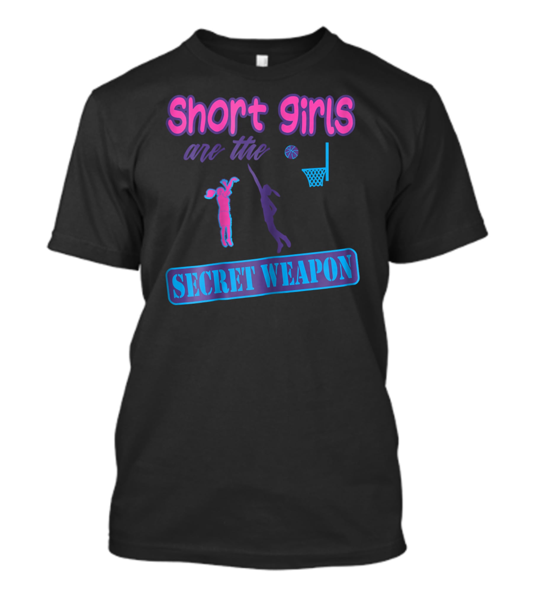 Short Girls Are The Secret Weapon Basketball Player Power T-Shirt