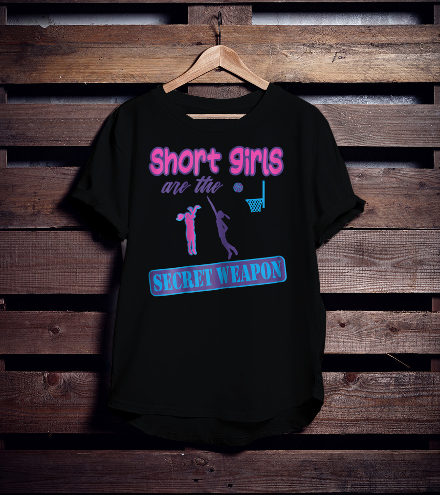 Short Girls Are The Secret Weapon Basketball Player Power T-Shirt