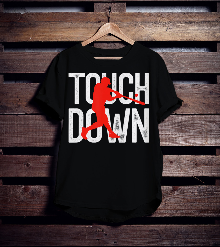 Touchdown Baseball Football Sarcasm Humor T-Shirt