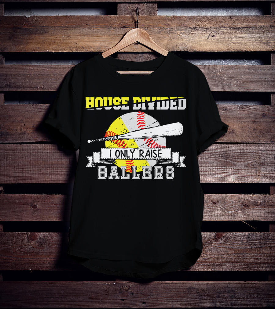 House Divided I Only Raise Ballers T-Shirt