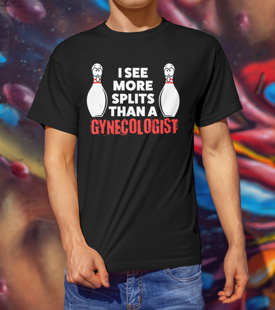 I See More Splits Than A Gynecologist Funny Bowling Husband Adults T-Shirt