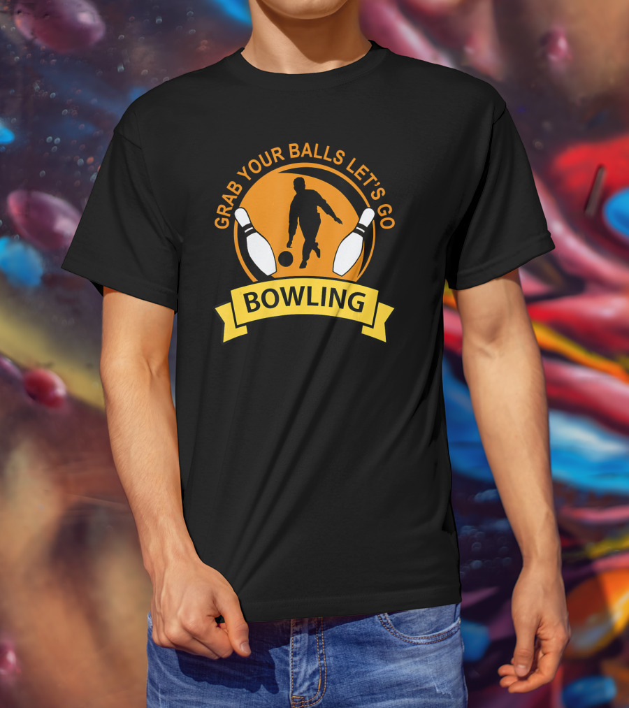 Grab Your Balls Let's Go Bowling Club T-Shirt
