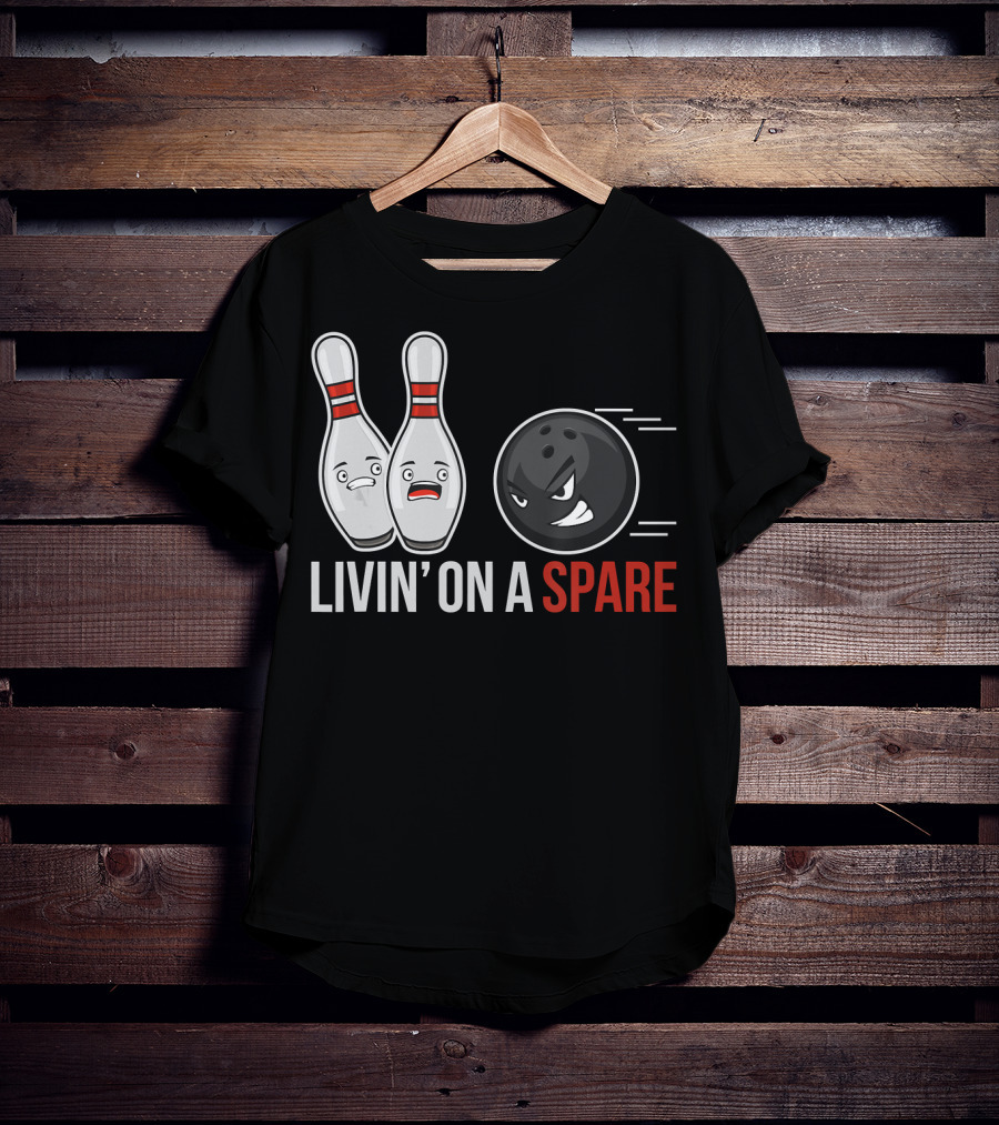 Livin' On A Spare Funny Bowling For Bowling Team T-Shirt
