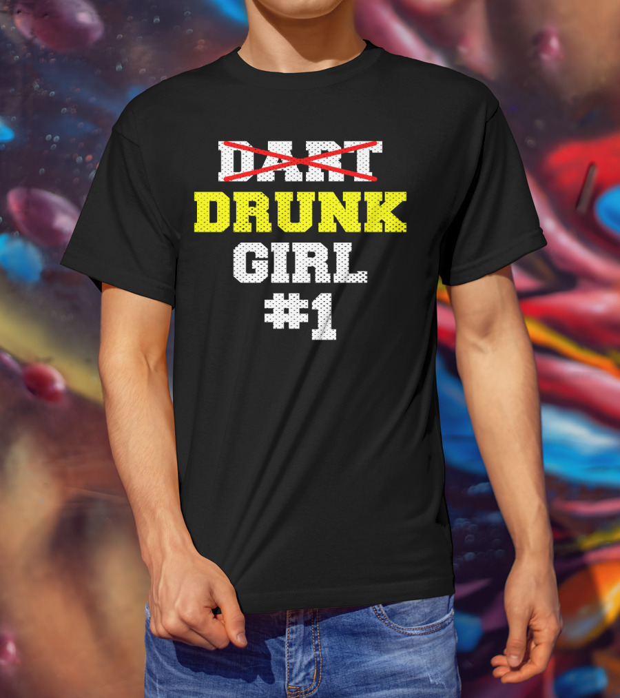 Drunk Girl #1 Team Cool Dar Funny Dart T-Shirt